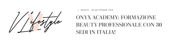 VLifestyle, schermata della pagina: «ONYX Academy: Formazione Beauty Professionale con 30 sedi in Italia!»