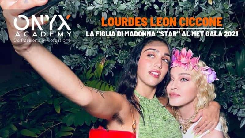 2021-gala-met-star-madonna-figlia-ciccone-leon-lourdes