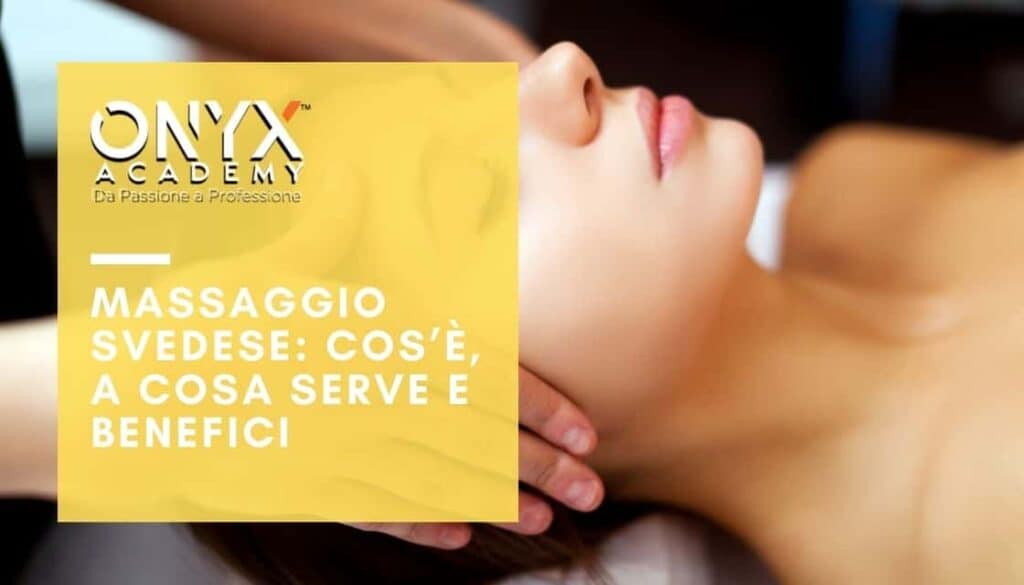 cose-a-cosa-serve-benefici-massaggio-svedese